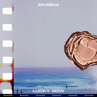 Lucky Now by Saxena