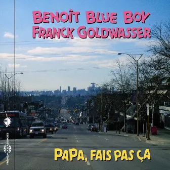 Papa, fais pas ça by Benoît Blue Boy