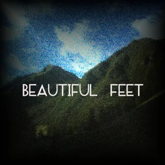 Beautiful Feet by WIN Worship Co.