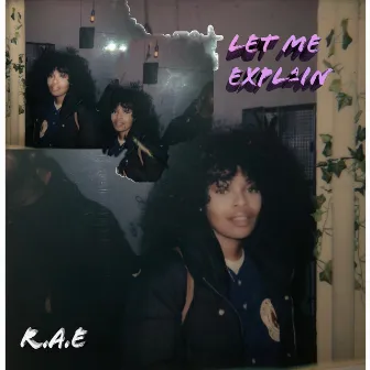 Let Me Explain by R.A.E