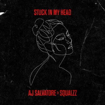 Stuck In My Head by Squalzz