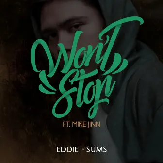 Won't Stop by Eddie Sums