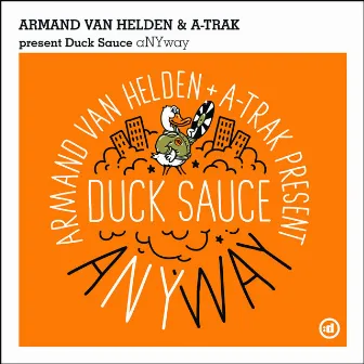 aNYway by Duck Sauce