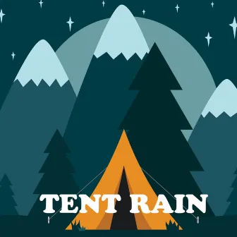 Tent Rain by Tent Rain Atmosphere