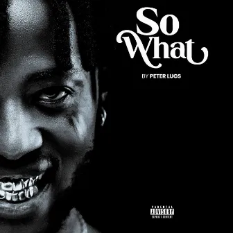 So what by Peter lugs