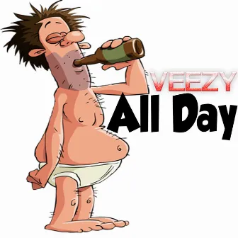 All Day by Veezy