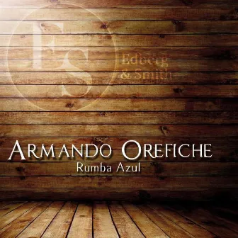 Rumba Azul by Armando Orefiche