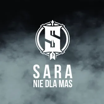 NIE DLA MAS by Sara