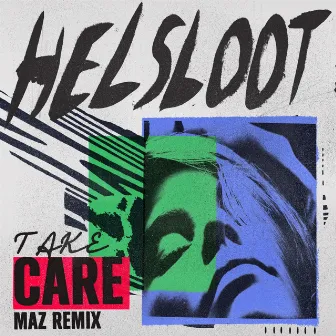 Take Care (Maz Remix) by Maz