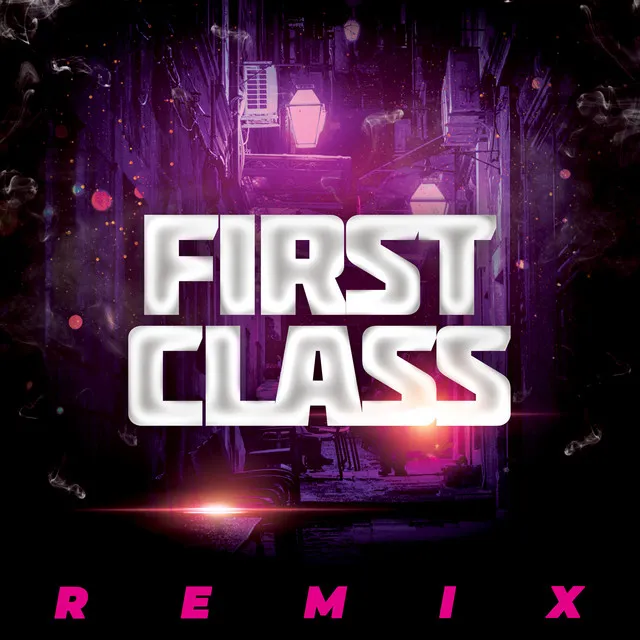 First Class (Remix)