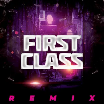 First Class (Remix) by The Remix Guys