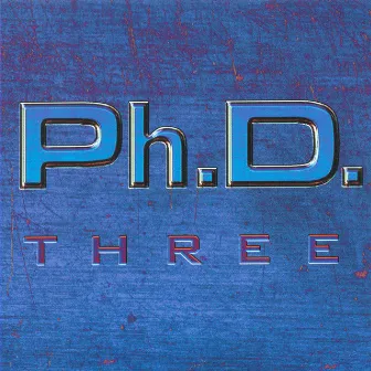 Three by Ph.D.