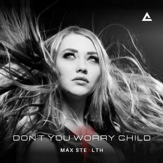 Don't You Worry Child (170 BPM) by Max Stealth