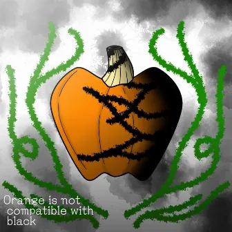 Orange Is Not Compatible with Black by Cancer Zero Zodiac