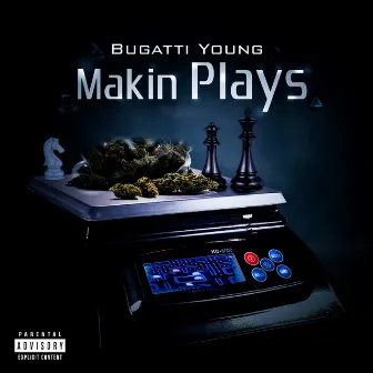 Makin Plays by Bugatti Young