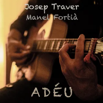 Adéu by Manel Fortia