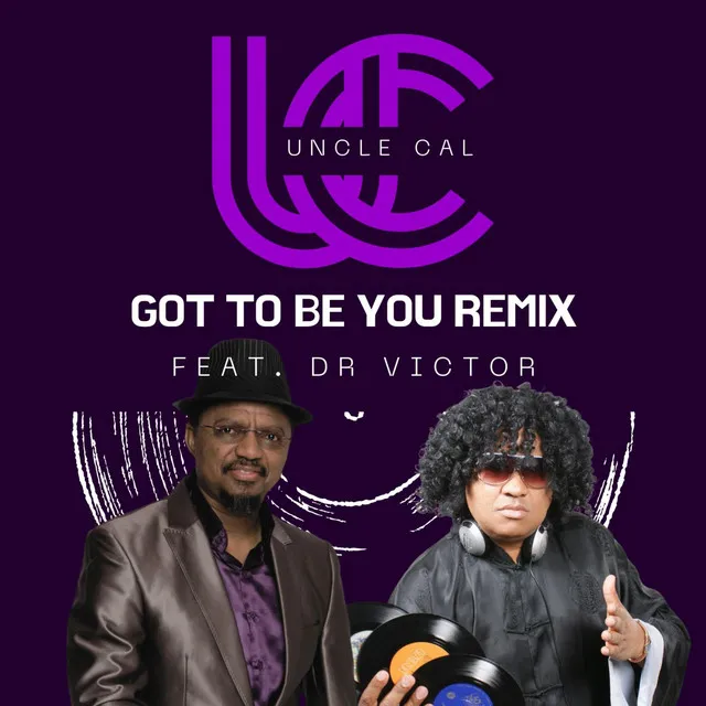 Got to Be You - Remix