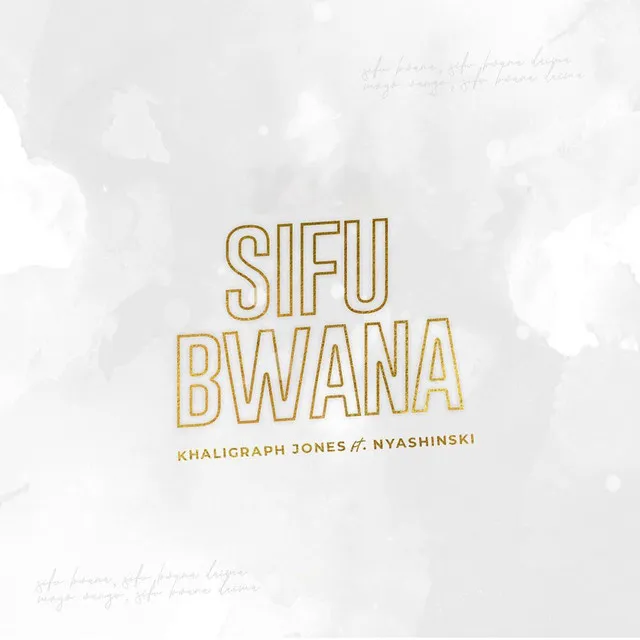 Sifu Bwana (feat. Nyashinski)