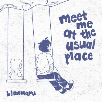 meet me at the usual place by bloomaru