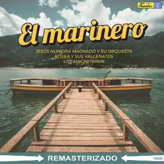 El Marinero by Jesus Nuncira Machado y Su Orquesta