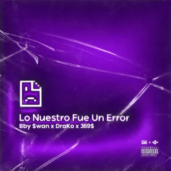 Lo Nuestro Fue Un Error by Unknown Artist