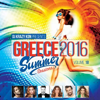 Greece 2016 Summer Sessions, Vol. 18 (Mixed by DJ Krazy Kon) by Dj Krazy Kon