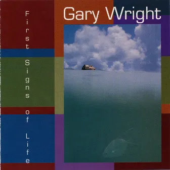 First Signs of Life by Gary Wright