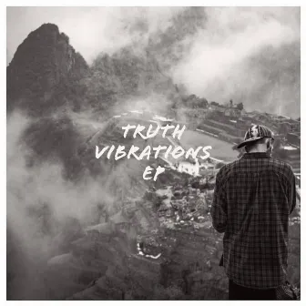 Truth Vibrations EP by 