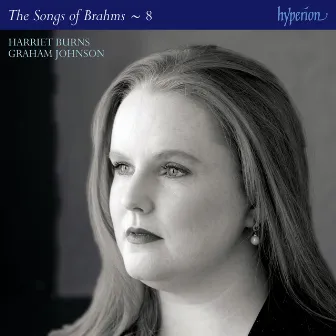 Brahms: The Complete Songs, Vol. 8 by Harriet Burns