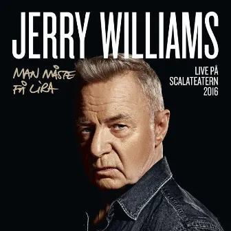 Man måste få lira (Live på Scalateatern / 2016) by Jerry Williams