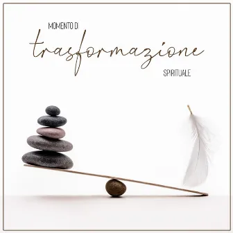 Momento di trasformazione spirituale – Raccolta di musica zen per la meditazione e lo yoga by Zona di meditazione buddista