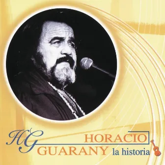 La Historia by Horacio Guarany