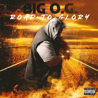 Road To Glory by BIG O.G.