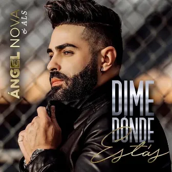 Dime Dónde Estás by Angel Nova