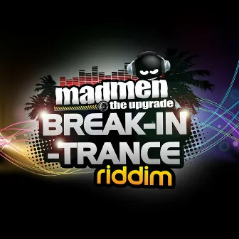 Break-In-Trance Riddim by Maximus Dan