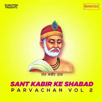 Sant Kabir Ke Shabad Parvachan Vol 2 by Ram Prasad