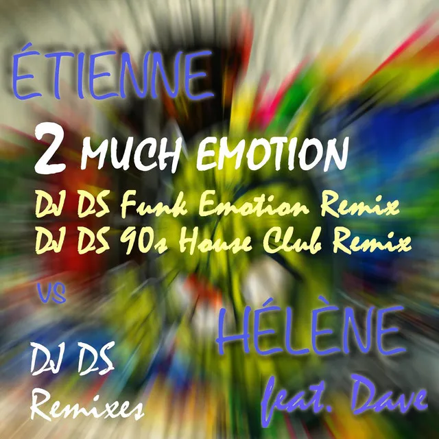 2 Much Emotion - DJ DS Funk Emotion Club Mix