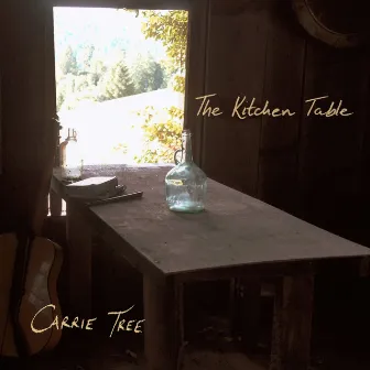 The Kitchen Table by Carrie Tree