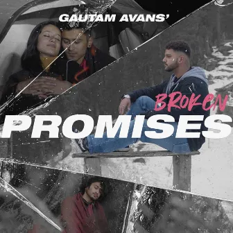 Broken Promises by Gautamavans