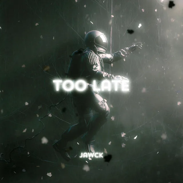 Too Late - Radio Edit