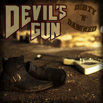 Dirty 'n' Damned by Devil's Gun