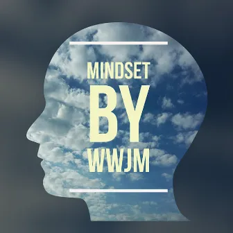 Mind Set by WWJM