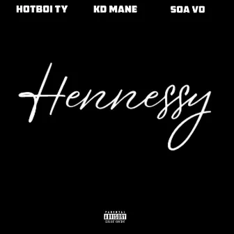 Hennesy by Hotboi Ty