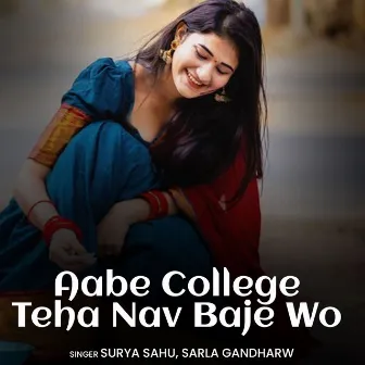 Aabe College Teha Nav Baje Wo by Surya Sahu