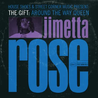 The Gift - Around The Way Queen by Jimetta Rose