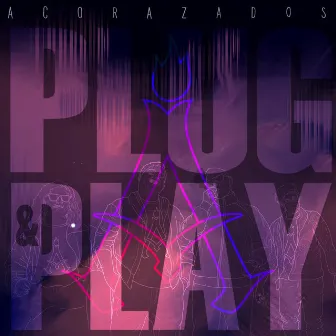 Plug and Play by Acorazados