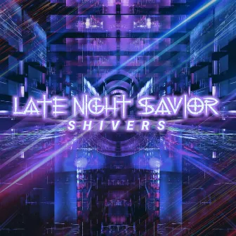 Shivers by Late Night Savior