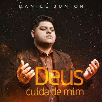 Deus Cuida de Mim by Daniel Junior