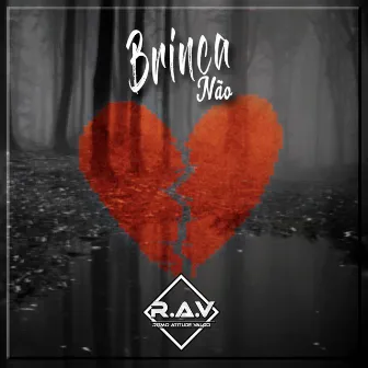 Brinca Não by R.A.V