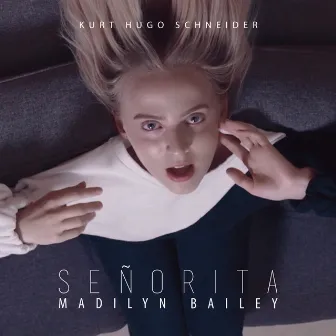 Señorita by Madilyn Bailey